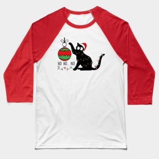 ho, ho... no - Funny Christmas Cat Baseball T-Shirt